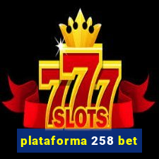 plataforma 258 bet